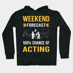 Weekend Forecast Acting Actor Actress Hoodie